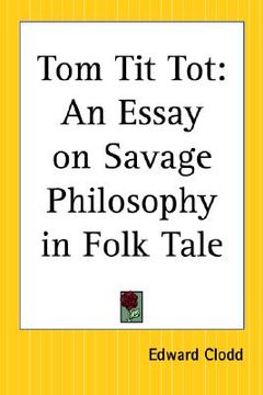 portada tom tit tot,an essay on savage philosophy in folk tale