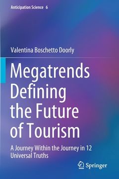 portada Megatrends Defining the Future of Tourism: A Journey Within the Journey in 12 Universal Truths (in English)