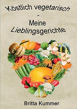 portada Köstlich Vegetarisch - Meine Lieblingsgerichte (en Alemán)