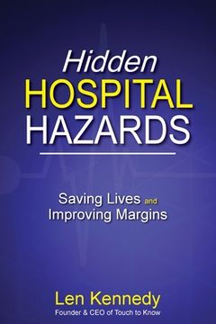 portada Hidden Hospital Hazards: Saving Lives and Improving Margins (en Inglés)