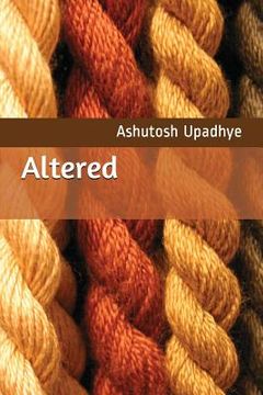 portada Altered: A Desperate Love Story with a Very Dark Twist