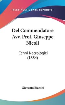 portada Del Commendatore Avv. Prof. Giuseppe Nicoli: Cenni Necrologici (1884) (en Italiano)