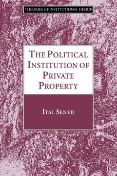 portada The Political Institution of Private Property (Theories of Institutional Design) (en Inglés)