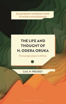 portada The Life and Thought of H. Odera Oruka: Pursuing Justice in Africa (in English)