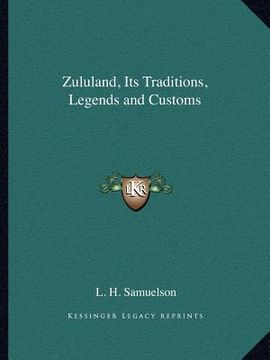 portada zululand, its traditions, legends and customs (en Inglés)
