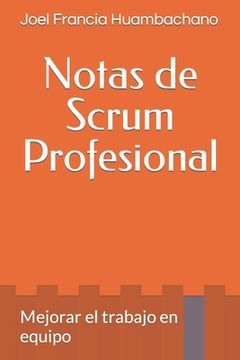 portada Notas de Scrum Profesional: Mejorar el trabajo en equipo