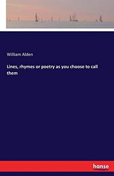 portada Lines, Rhymes or Poetry as you Choose to Call Them (en Inglés)