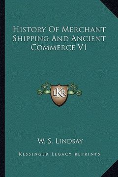 portada history of merchant shipping and ancient commerce v1 (in English)