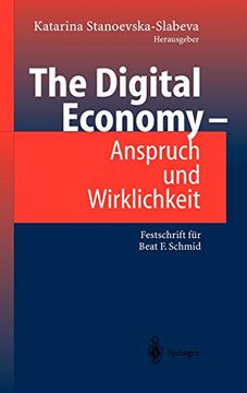 portada The Digital Economy - Anspruch und Wirklichkeit: Festschrift für Beat f. Schmid (en Alemán)
