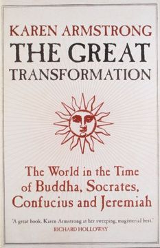 portada The Great Transformation: The World in the Time of Buddha, Socrates, Confucius and Jeremiah
