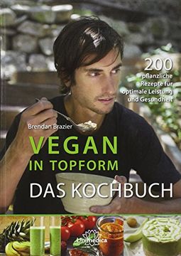 portada Vegan in Topform - das Kochbuch: 200 pflanzliche Rezepte für optimale Leistung und Gesundheit (in German)