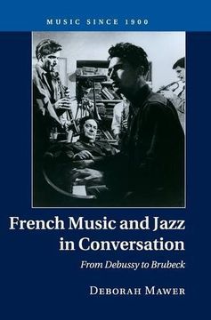 portada French Music and Jazz in Conversation (Music Since 1900) (in English)