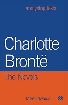 portada Charlotte Brontë: The Novels (Analysing Texts) (en Inglés)