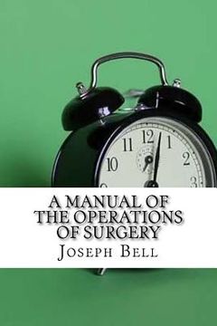 portada A Manual of the Operations of Surgery (en Inglés)