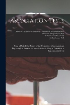 portada Association Tests; Being a Part of the Report of the Committee of the American Psychological Association on the Standardizing of Procedure in Experime (in English)