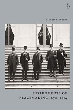 portada Instruments of Peacemaking 1870-1914 (in English)