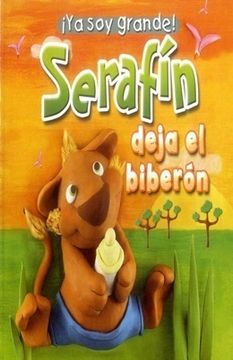 portada Serafin Deja el Biberon (in Spanish)