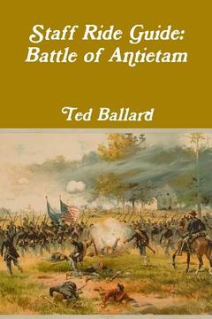 portada Staff Ride Guide: Battle of Antietam (en Inglés)