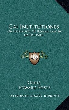 portada gai institutiones: or institutes of roman law by gaius (1904) (en Inglés)