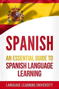 portada Spanish: An Essential Guide to Spanish Language Learning (en Inglés)