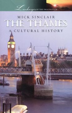portada The Thames: A Cultural History (Landscapes of the Imagination): A Cultural History (Landscapes of the Imagination): (in English)