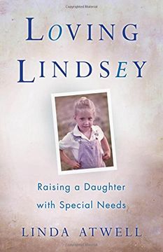 portada Loving Lindsey: Raising a Daughter With Special Needs (en Inglés)