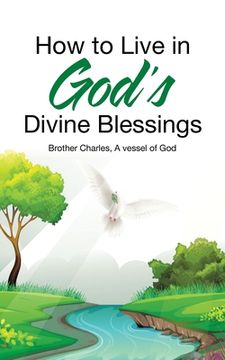 portada How to Live in God's Divine Blessings (en Inglés)