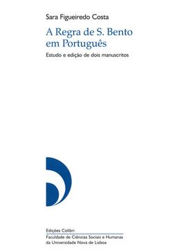 portada A REGRA DE S. BENTO EM PORTUGUÊS ESTUDO E EDIÇÃO DE DOIS MANUSCRITOS