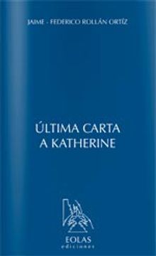 portada ÚLTIMA CARTA A KATHERINE (Eria)