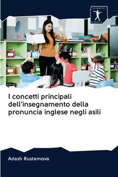 portada I concetti principali dell'insegnamento della pronuncia inglese negli asili (in Italian)