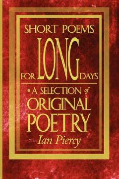 portada short poems for long days: a selection of original poetry (en Inglés)