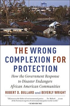 portada The Wrong Complexion for Protection: How the Government Response to Disaster Endangers African American Communities (in English)