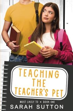 portada Teaching the Teacher's Pet: An Enemies to Lovers Romance (Most Likely to) 