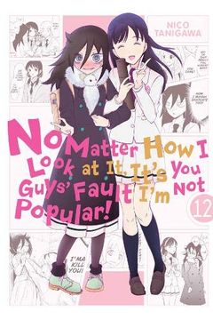 portada No Matter how i Look at it, It's you Guys' Fault i'm not Popular! , Vol. 12 (en Inglés)