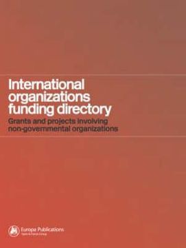 portada International Organizations Funding Directory: Grants and Projects Involving Non-Governmental Organizations