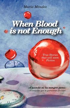 portada when blood is not enough (en Inglés)