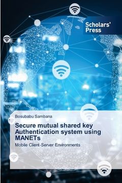 portada Secure mutual shared key Authentication system using MANETs