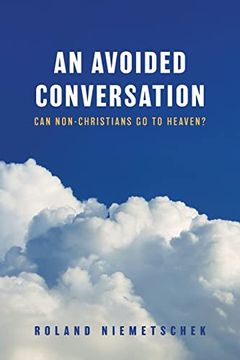 portada An Avoided Conversation: Can Non-Christians go to Heaven? (en Inglés)