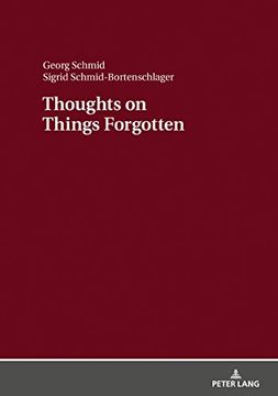 portada Thoughts on Things Forgotten: Recharging the Collective Memory Banks (in English)