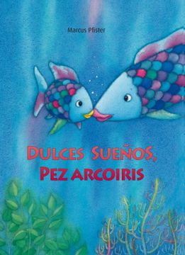 portada Dulces Sueños, pez Arcoíris (el pez Arcoíris) (in Spanish)