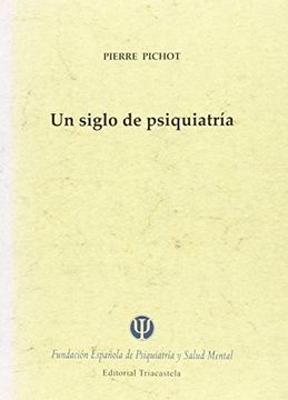 portada Un Siglo de Psiquiatría (Historia y Teoría de la Psiquiatría ii) (in Spanish)