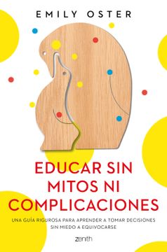 portada Educar sin mitos ni complicaciones (in Spanish)