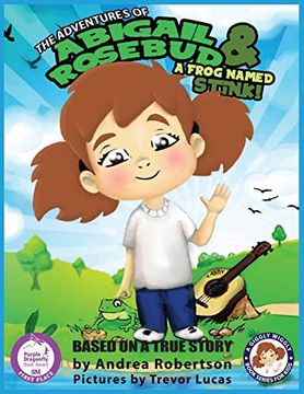 portada The Adventures of Abigail Rosebud and a Frog Named Stink! (1) (a Giggly Wiggly Book Series for Kids) (en Inglés)