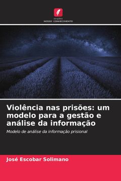 portada Violência nas Prisões: Um Modelo Para a Gestão e Análise da Informação