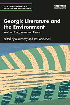 portada Georgic Literature and the Environment: Working Land, Reworking Genre (Routledge Environmental Literature, Culture and Media) (in English)
