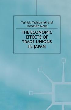 portada The Economic Effects of Trade Unions in Japan (en Inglés)
