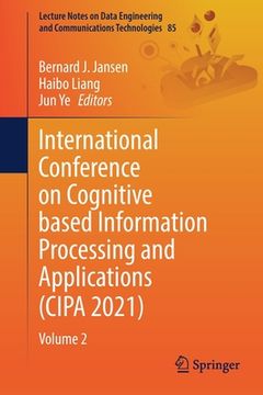 portada International Conference on Cognitive Based Information Processing and Applications (Cipa 2021): Volume 2 (in English)