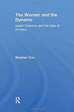 portada The Woman and the Dynamo: Isabel Paterson and the Idea of America (en Inglés)