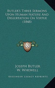 portada butler's three sermons upon human nature and dissertation on virtue (1848) (in English)