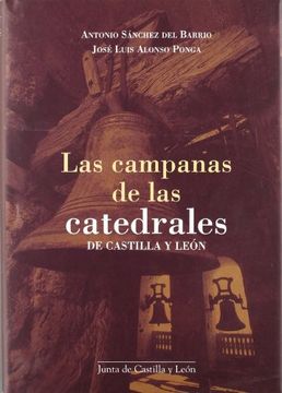 portada Las Campanas de las Catedrales de Castilla y Leon (Incluye Cd-Rom )